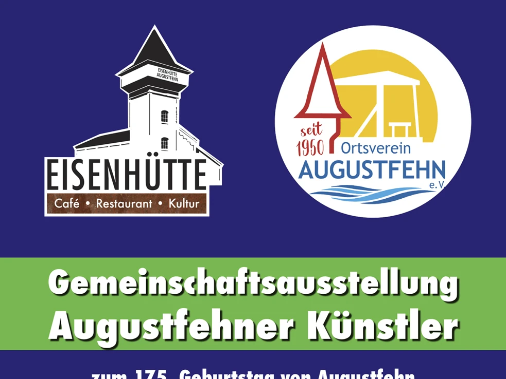 Ausstellung Augustfehner Künstler.jpg Plakat zur Gemeinschaftsausstellung Augustfehner Künstler mit Logos von Eisenhütte und Ortsverein
