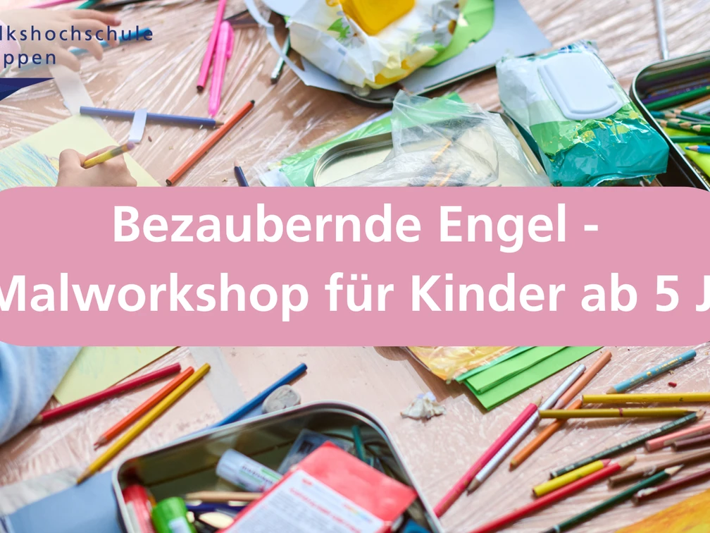Bezaubernde Engel - Malworkshop für Kinder ab 5 Jahre