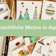 Weihnachtliche Motive in Aquarell