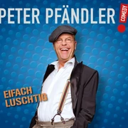 Peter Pfändler - Eifach Lustig