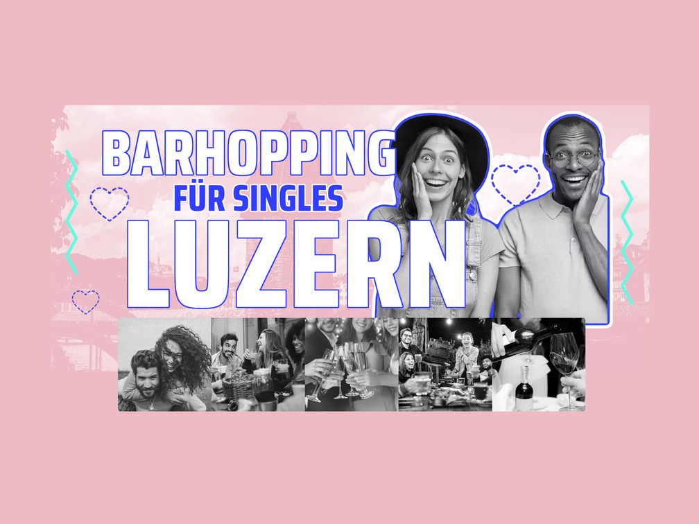 Dating Luzern | Die nächsten Single-Events | barhopping.ch