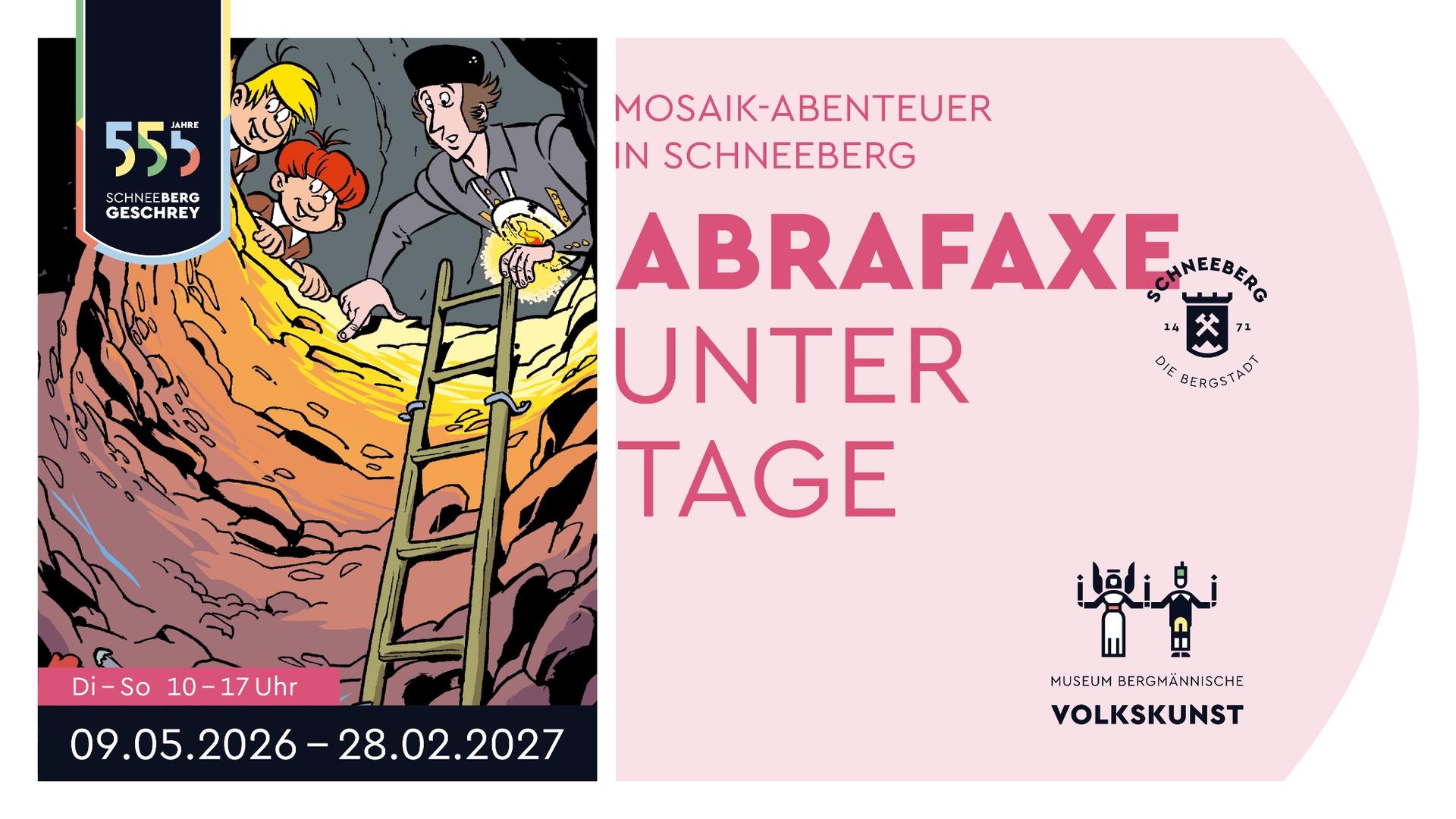 Plakat ABRAFAXE UNTER TAGE - Ausstellung im Museum für bergmännische Volkskunst (Quelle: Stadtverwaltung Schneeberg, Erlebnisheimat Erzgebirge) Plakat ABRAFAXE UNTER TAGE - Ausstellung im Museum für bergmännische Volkskunst (Quelle: Stadtverwaltung Schneeberg, Erlebnisheimat Erzgebirge)