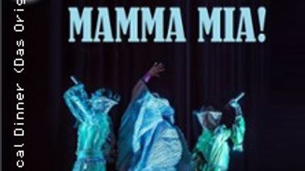 Musical Dinner (Das Original) Mamma Mia!